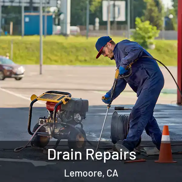 Drain Repairs Lemoore, CA