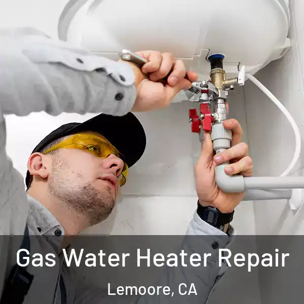  Gas Water Heater Repair Lemoore, CA