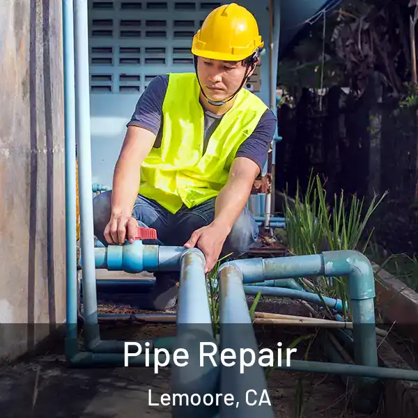 Pipe Repair Lemoore, CA